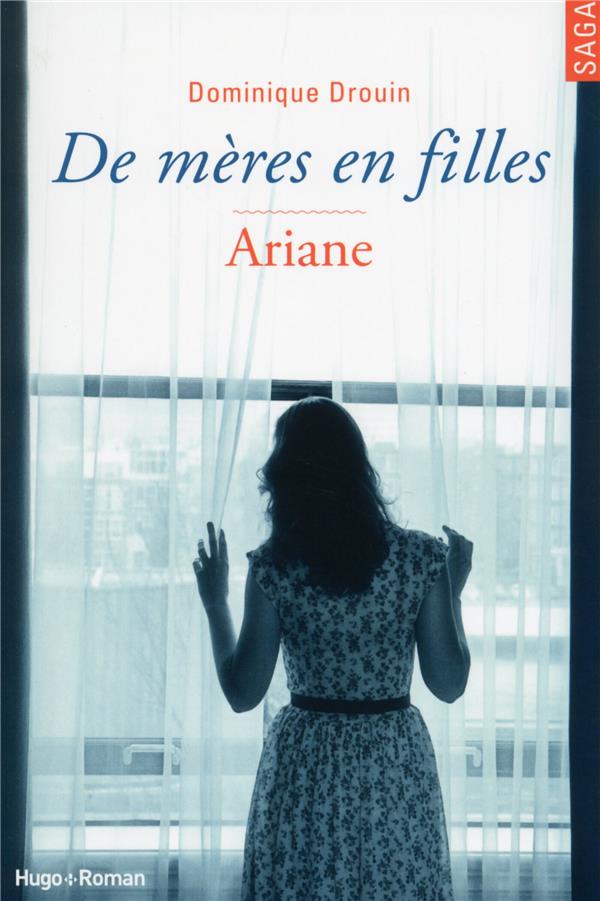 Drouin Dominique - DE MERES EN FILLES - TOME 2 ARIANE Drouin Dominique - DE MERES EN FILLES - TOME 2 ARIANE